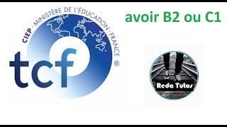 TCF: B2 ou C1 facilement - احصل على C1 بكل سهولة